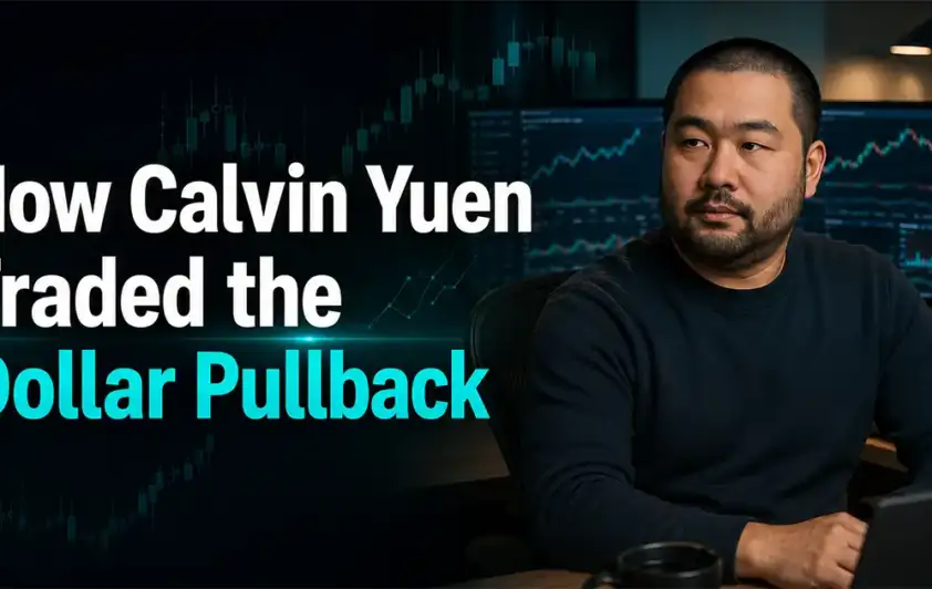 How Calvin Yuen Traded the Dollar Pullback