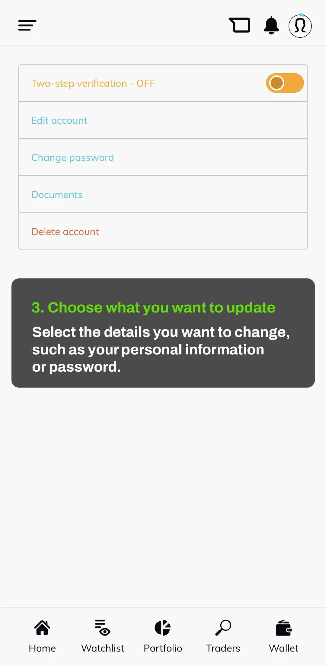 Select the details you want to change, such as your personal information or password Select the details you want to change, such as your personal information or password